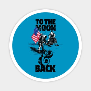 TO THE MOON AND BACK Magnet